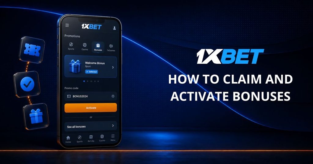 1xBet bonus activation